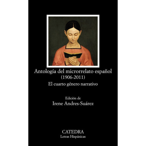 Antologãâa Del Microrrelato Espaãâ±ol (1906-2011), De Vários Autores. Editorial Ediciones Cátedra, Tapa Blanda En Español