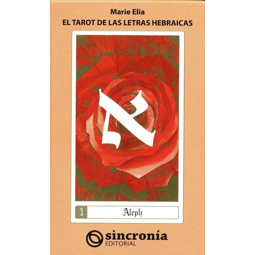 El tarot de las letras hebráicas, de Marie Elia. Editorial SINCRONIA en español