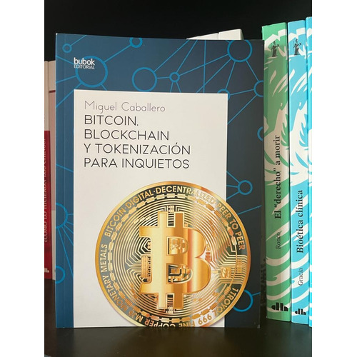 Bitcoin, blockchain y tokenizaciÃÂ³n para inquietos, de CABALLERO,  MIGUEL. Editorial Bubok Publishing en español
