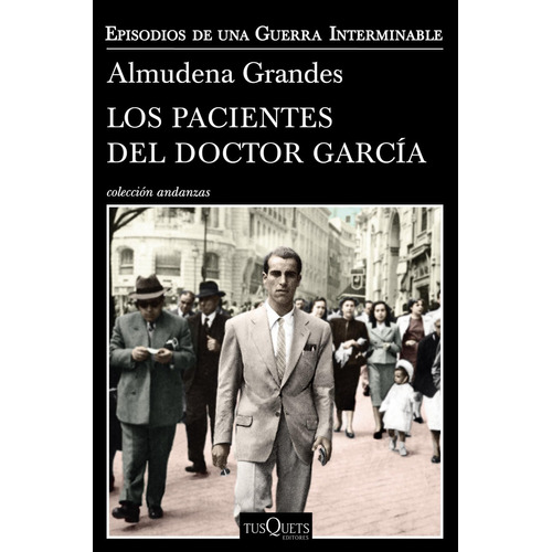 Pacientes Del Doctor Garcia, Los - Almudena Grandes