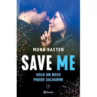 Save Me - Mona Kasten - Planeta