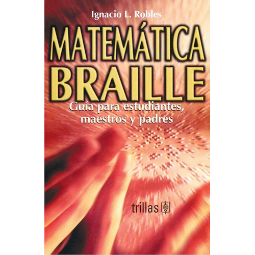 Matemática Braille Guía Para Estudiantes Trillas