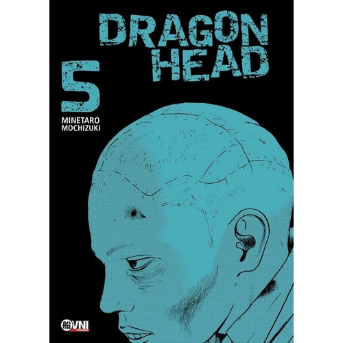 Dragon Head - Vol. 05 - Minetaro Mochizuki, de Mochizuki, Minetaro. Editorial OVNI Press, tapa blanda en español, 2023