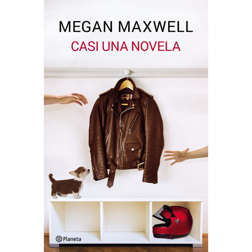 Libro Casi Una Novela - Megan Maxwell, De Maxwell, Megan. Editorial Planeta, Tapa Blanda En Español, 2017