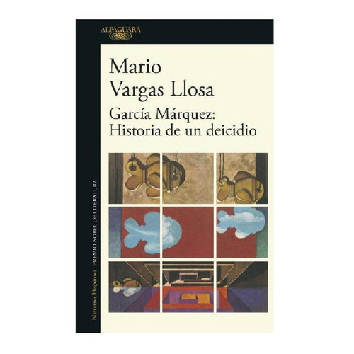García Márquez: Historia de un deicidio, de Vargas Llosa, Mario. Serie Literatura Hispánica Editorial Alfaguara, tapa blanda en español, 2021