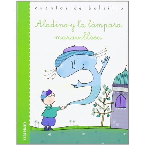 Aladino y la lámpara maravillosa: 27 (Cuentos de bolsillo), de Costa, Nicoletta. Editorial Ediciones del Laberinto, tapa pasta blanda, edición 1 en español, 2014