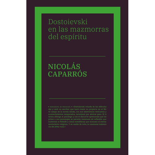 Dostoievski En Las Mazmorras Del Espíritu - Nicolas Caparros