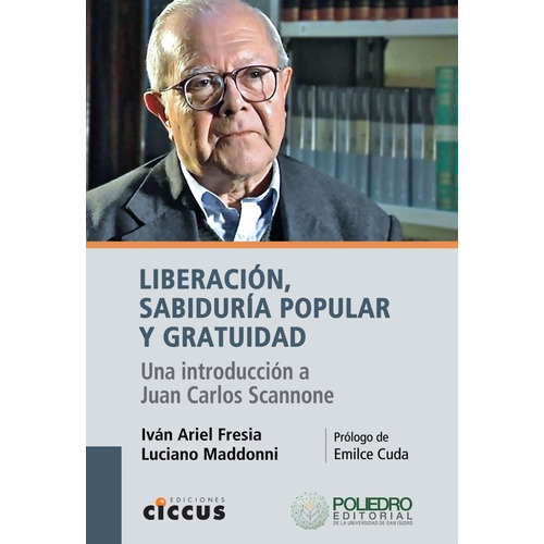 Liberación, Sabiduría Popular Y Gratuidad - Fresia, Maddonni