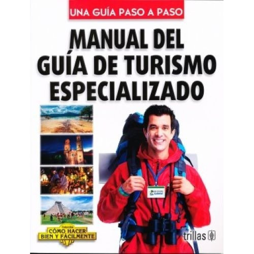 Manual Del Guia De Turismo Especializado - Lesur Gonzalez, L
