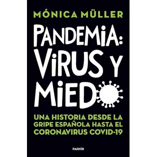 Libro Pandemia Virus Y Miedo - Müller Monica