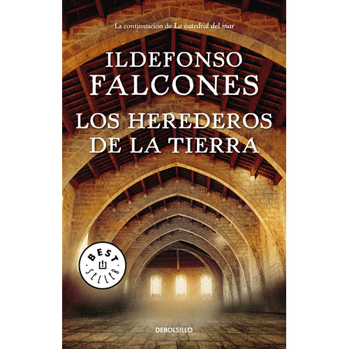 LOS HEREDEROS DE LA TIERRA, de Falcones, Ildefonso. Serie Bestseller Editorial Debolsillo, tapa blanda en español, 2018