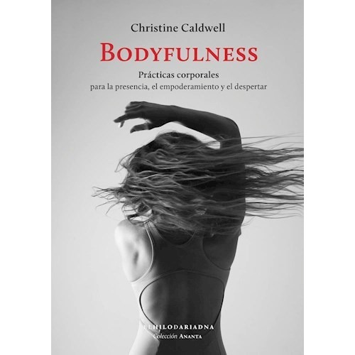 Libro Bodyfulness De Christine Caldwell