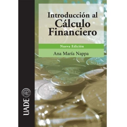 Introduccion Al Calculo Financiero Ana Maria Nappa