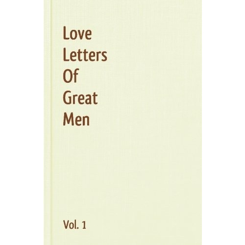 Book : Love Letters Of Great Men - Vol. 1 - Ludwig Van Be...