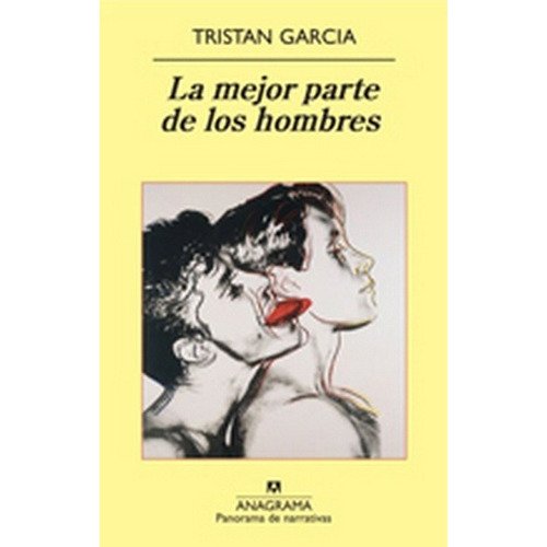 Mejor Parte De Los Hombres, La - Tristan Garcia