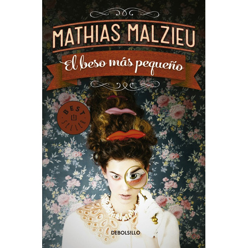El beso más pequeño, de Malzieu, Mathias. Serie Bestseller Editorial Debolsillo, tapa blanda en español, 2015