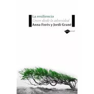 La Resiliencia, De Anna Fores Y Jordi Grane. En Español
