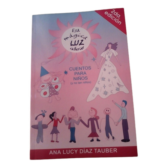 Esa Mágica Luz Interior / Infantil / Ana Lucy Díaz Tauber 