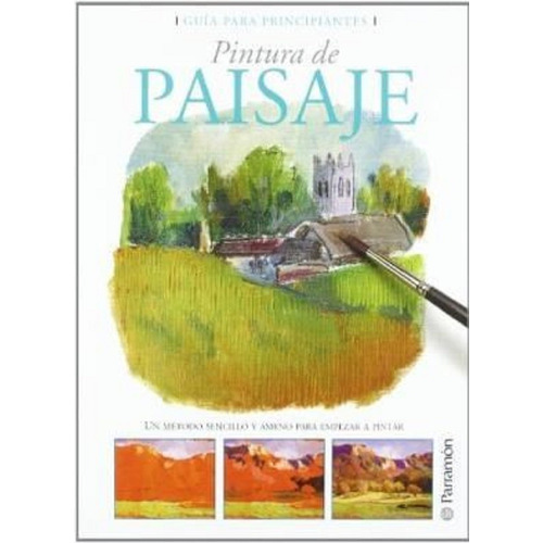 Libro Guia Para Principiantes Pintura De Paisaje - Parramon