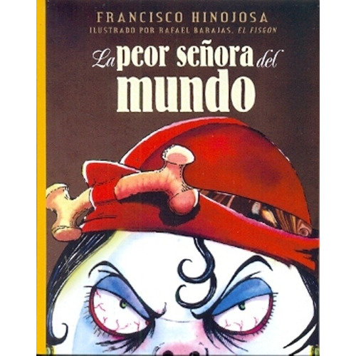 La Peor Señora Del Mundo  - Hinojosa Francisco