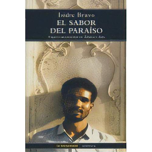 El Sabor Del Paraiso, De Bravo, Isidre. Editorial Ediciones De La Tempestad, S.l., Tapa Blanda En Español