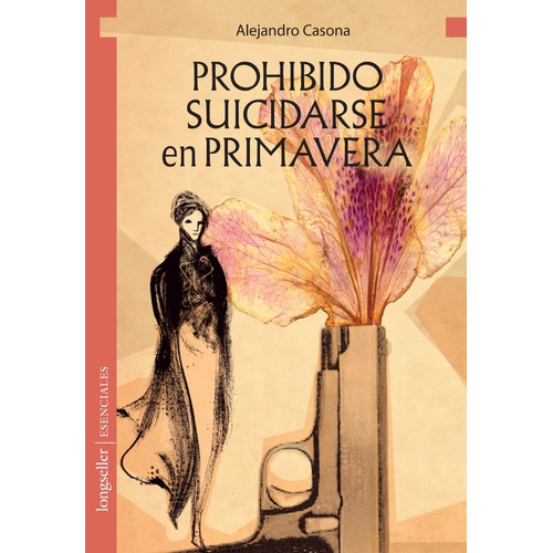 Prohibido suicidarse en primavera, de Casona, Alejandro. Editorial Longseller, tapa blanda en español