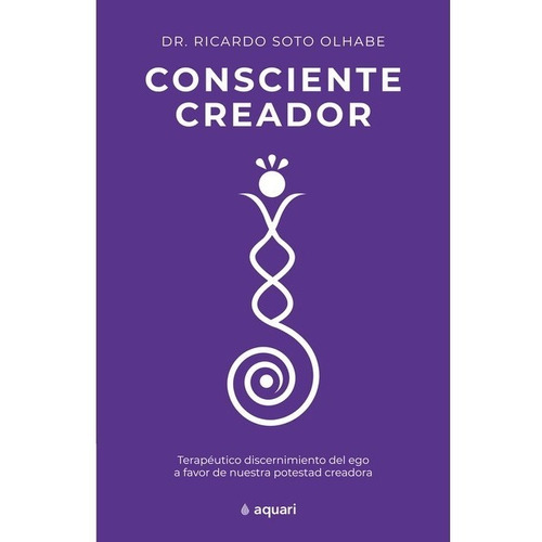 Libro Consciente Creador - Ricardo Javier Soto