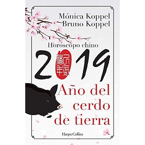 2019 - El Año Del Cerdo De Tierra - Monica Koppel & Bruno K.