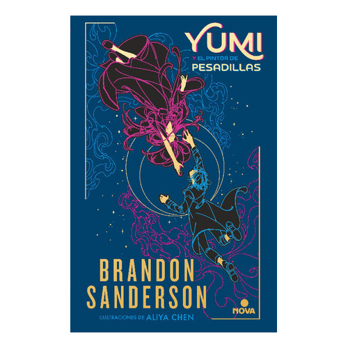 Yumi y el pintor de pesadillas (novela secreta 3): No, de Sanderson, Brandon., vol. 1. Editorial Nova, tapa pasta blanda, edición 1 en español, 2023