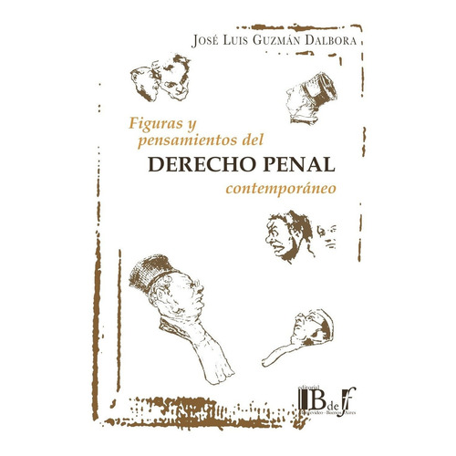 Figuras Y Pensamientos Del Derecho Penal Contemporaneo - Guz