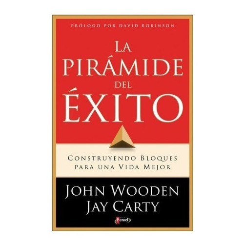 La Piramide Del Exito - John Wooden