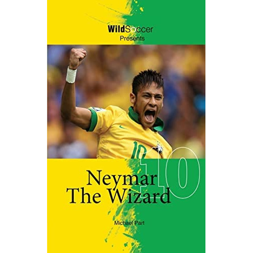 Neymar The Wizard (soccer Stars Series), De Part, Michael. Editorial Sole Books, Tapa Blanda En Inglés