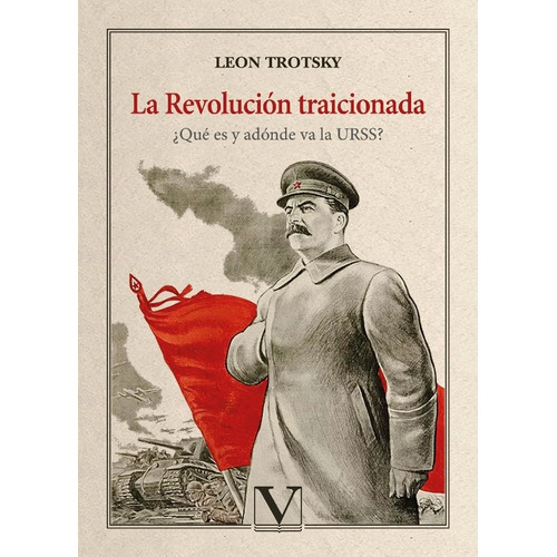 La Revolución Traicionada, De Leon Trotsky