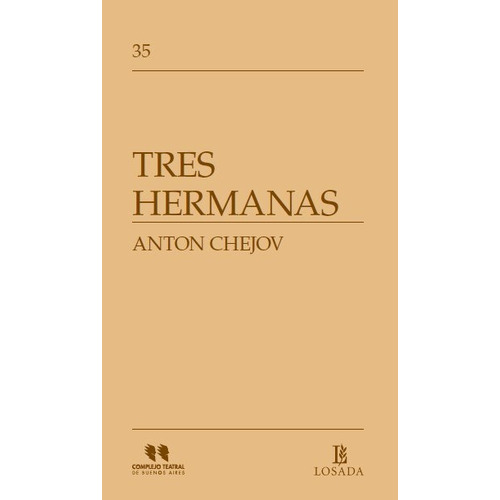 Tres Hermanas, De Chejov, Anton. Editorial Losada En Español