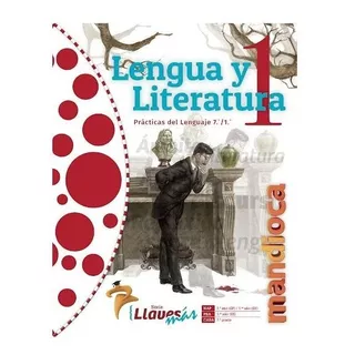 Lengua Y Literatura 1 Llaves Más - Mandioca