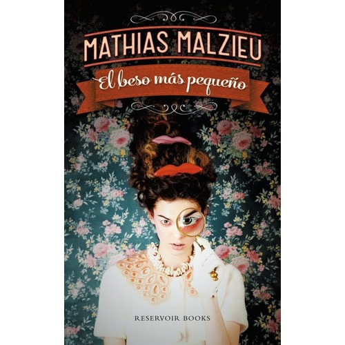 El Beso Mas Pequeño - Mathias Malzieu, de Mathias Malzieu. Editorial Literatura Random House en español