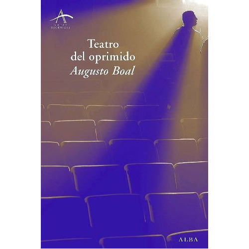 Teatro De Lo Oprimido, De Augusto Boal. Editorial Alba En Español