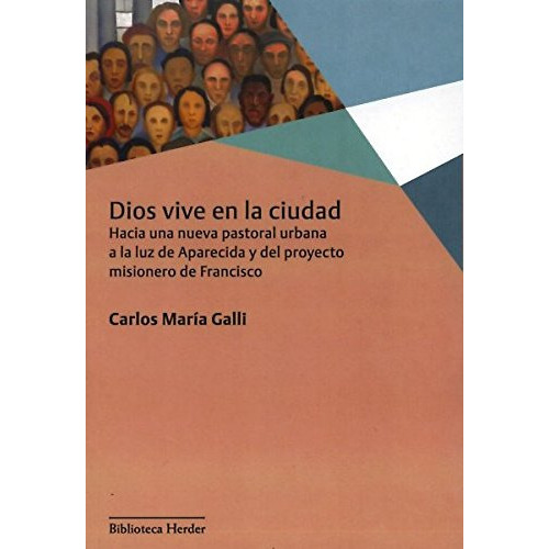 Dios Vive En La Ciudad, De Galli, Carlos María. Herder Editorial, Tapa Blanda En Español