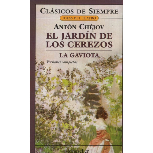 El Jardin De Los Cerezos - La Gaviota - Clasicos De Siempre, de CHEJOV, ANTON. Editorial Longseller, tapa blanda en español