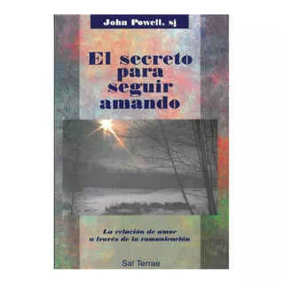 Libro El Secreto Para Seguir Amando - John Powell