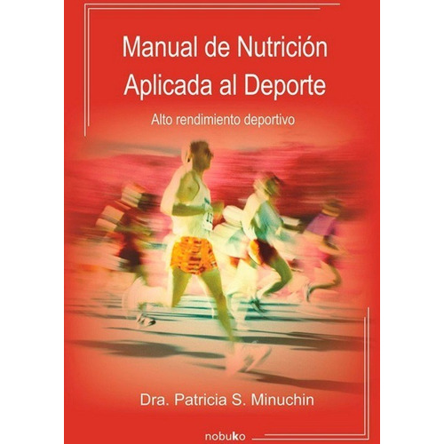 Manual De Nutrición Aplicada Al Deporte