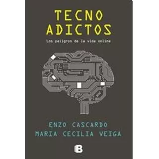 Tecnoadictos, De Cascardo Enzo. Editorial Ediciones B En Español