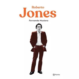 Roberto Jones, De Autor. Editorial Planeta En Español