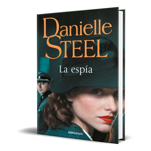 La Espía, De Danielle Steel. Editorial Debolsillo, Tapa Blanda En Español, 2022