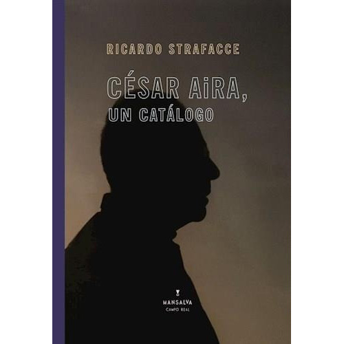 Cesar Aira Un Catalogo