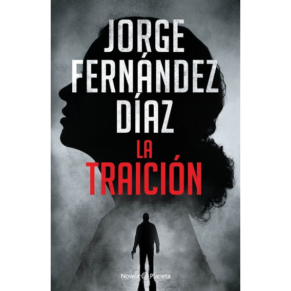  La Traicion - Jorge Fernandez Diaz - Libro