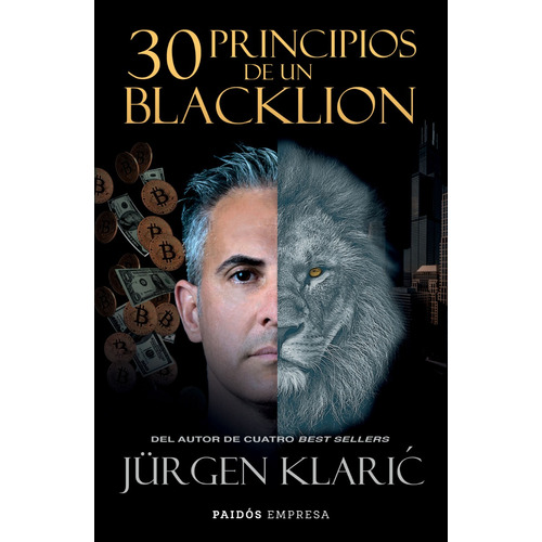 30 Principios Para Ser Un Blacklion, De Jürgen Klari. Editorial Paidós, Tapa Blanda En Español, 2023