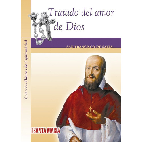 Tratado Del Amor De Dios, De San Francisco De Sales. Editorial Santa María, Tapa Blanda En Español