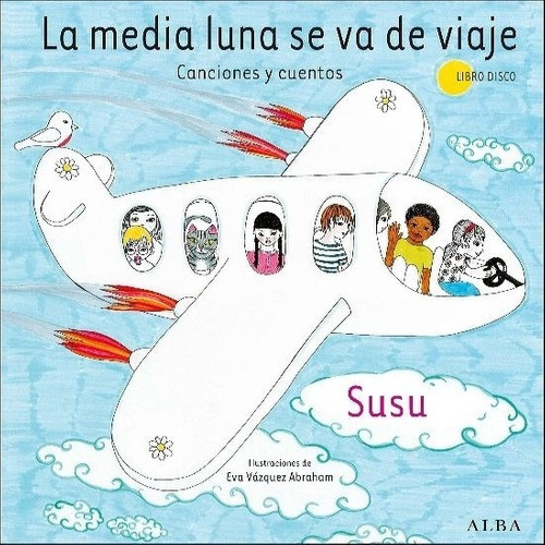 La Media Luna Se Va De Viaje - Susu, De Susu. Editorial Alba En Español