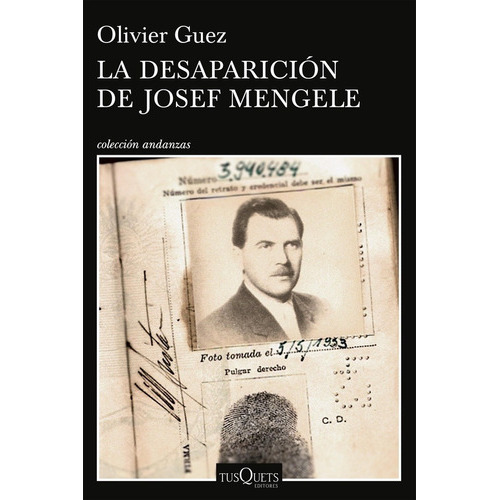 La Desaparición De Josef Mengele, De Oliver Guez. Editorial Tusquets En Español